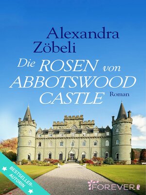 cover image of Die Rosen von Abbotswood Castle